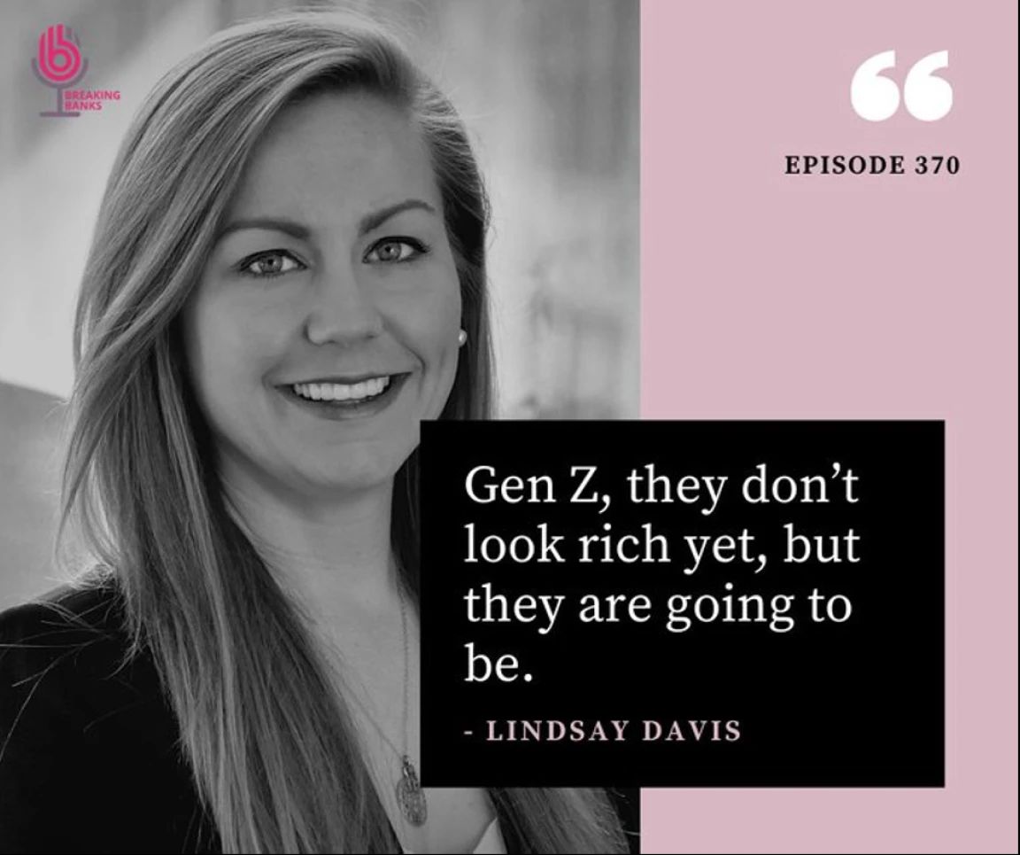 lindsay davis Atomic Financial on gen z on Breaking Banks Fintech Podcast: 